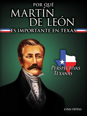 cover image of Por qué Martín De León es importante en Texas (Why Martín De León Matters to Texas)